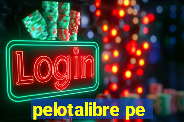 pelotalibre pe